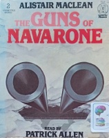 The Guns of Navarone written by Alistair Maclean performed by Patrick Allen on Cassette (Abridged)